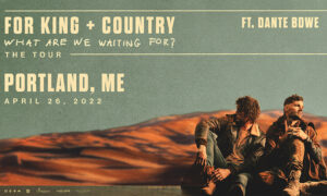 For KING & COUNTRY - Photo Provided by Cross Insurance Arena