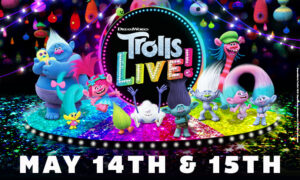 Trolls LIVE! - Photo Provided by Cross Insurance Arena