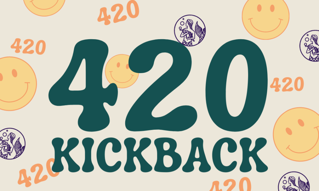 420 Kickback - Photo Credit: Graphic by Joscelyn Pizzino